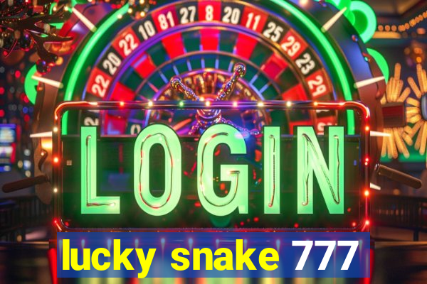 lucky snake 777